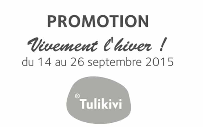 Promotion Tulikivi du 14 au 26 septembre