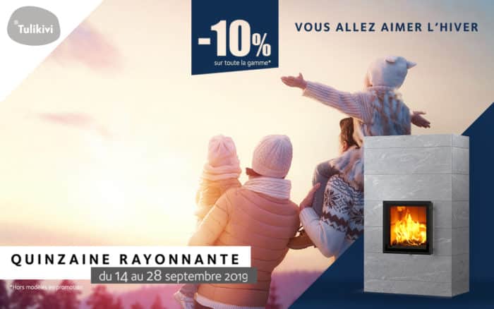 QUINZAINE RAYONNANTE TULIKIVI DU 14 AU 28 SEPTEMBRE 2019